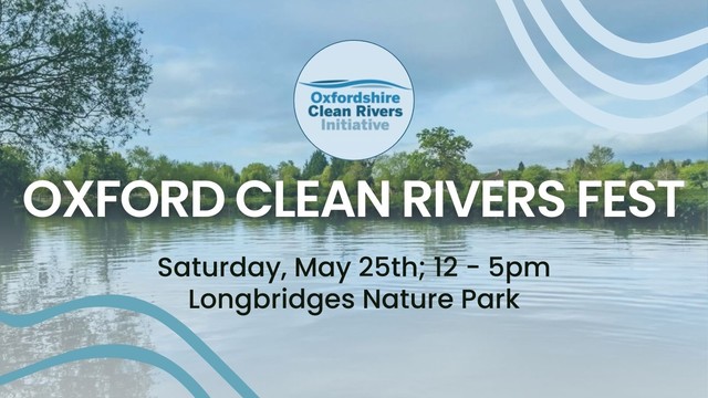 Banner by the Oxfordshire Clean Rivers Initiative.

Oxford Clean Rivers Fest

Saturday May 25th, 12-5pm
Longbridges Nature Park

The background is a tree-lined river.