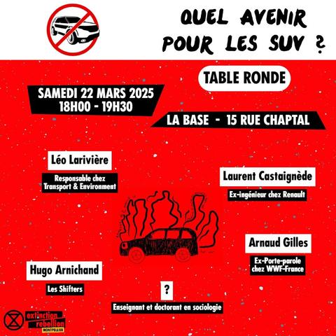 RDV à la table ronde du samedi 22 mars à 18h à "la base", 15 rue chaptal, Montpellier pour discuter autour de la question "Quel Avenir pour les SUV ?"